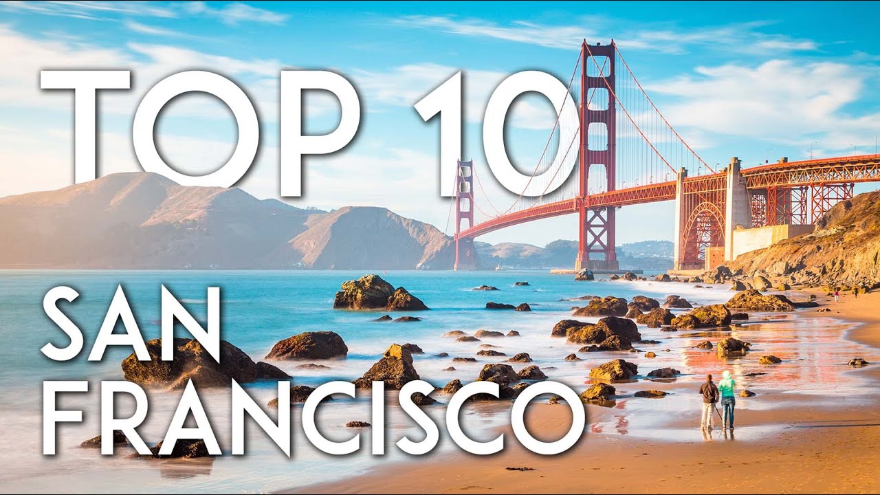 TOP 10 Things to do in SAN FRANCISCO