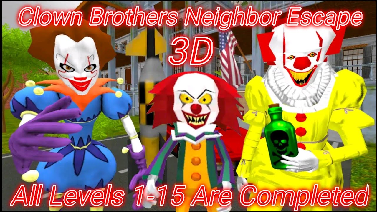 Clown Brothers Neighbor Escape 3D - All Levels 1-15 Are Completed - Gameplay