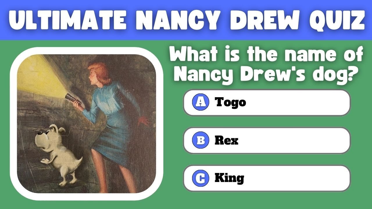TAKE THE ULTIMATE NANCY DREW TRIVIA QUIZ! HOW MANY CAN YOU GET CORRECT?