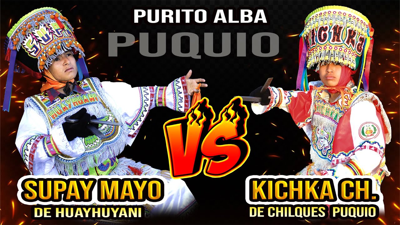 PURITO ALBA DANZA DE TIJERAS SUPAY MAYO VS KICHKA CHICO FIESTA SAN MARTIN DE PORRES DE CCAYAO PUQUIO