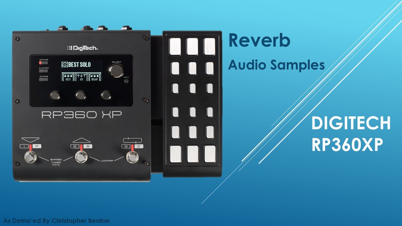 Digitech RP360XP Reverb Demo's