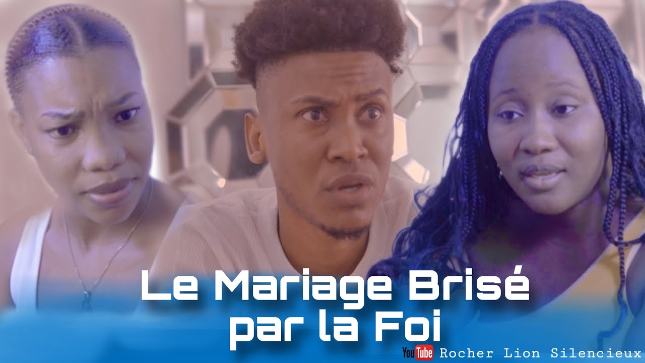 Dram # 10  Le Mariage brisé par la foi