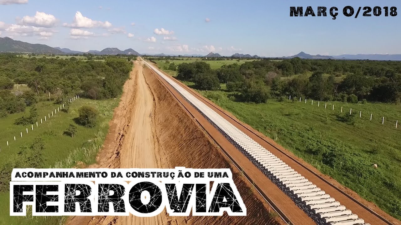 Construção da Ferrovia de Integração Oeste Leste - FIOL - Lote 05 - Março 2018