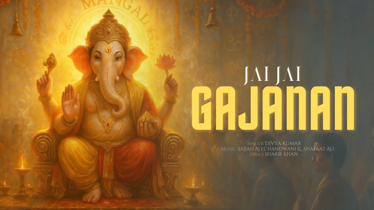 Jai Jai Gajanan (Official Video)- Divya Kumar,Sajjad Ali Chandwani,Shakir Khan | Ganpati Bappa Morya