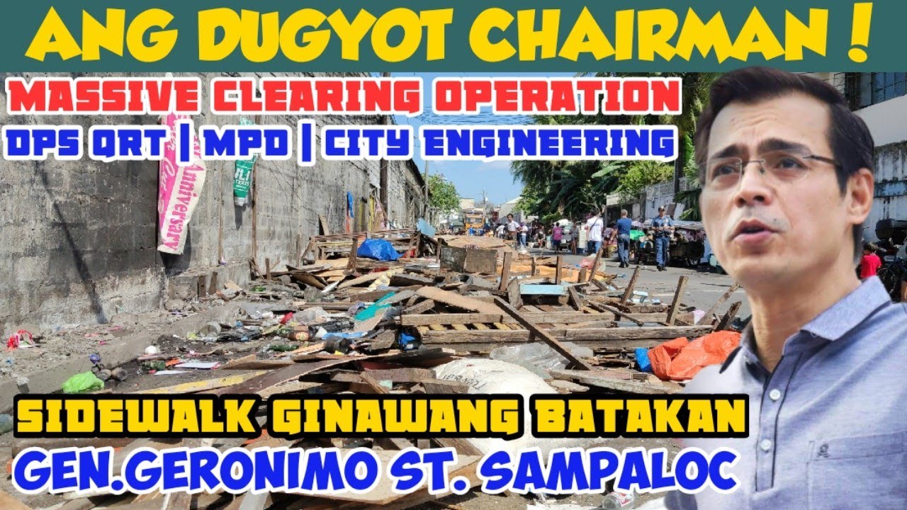MASSIVE CLEARING OPERATION GEN. GERONIMO ST. SAMPALOC  MANILA | DPS QRT | MPD | CITY ENGINEERING