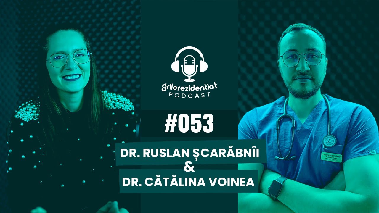 #53 | Rezi pe Chirurgie Toracică - cu dr. Ruslan Șcarăbnîi | Podcast Grile-Rezidentiat.ro