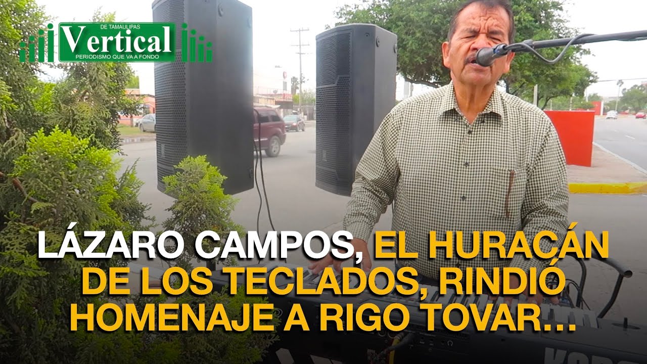 L&Aacute;ZARO CAMPOS, EL HURAC&Aacute;N DE LOS TECLADOS, RINDI&Oacute; HOMENAJE A RIGO TOVAR&hellip;