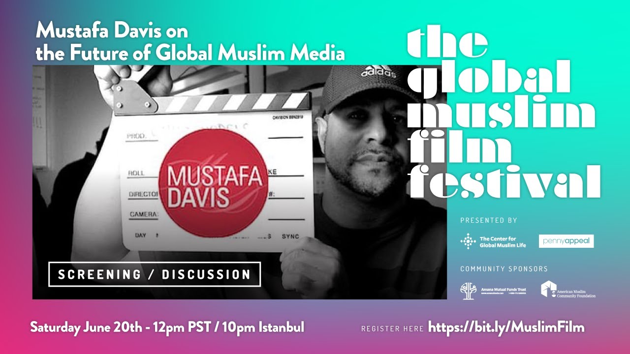 Mustafa Davis on the Future of Global Muslim Media