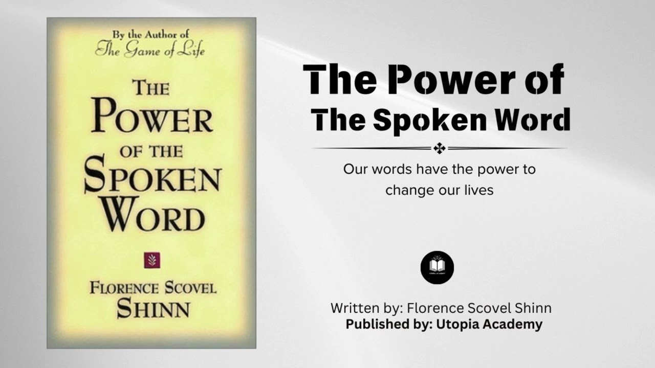 The Power of the Spoken Word| By Florence Scovel Shinn| Our Words have the Power to change our life