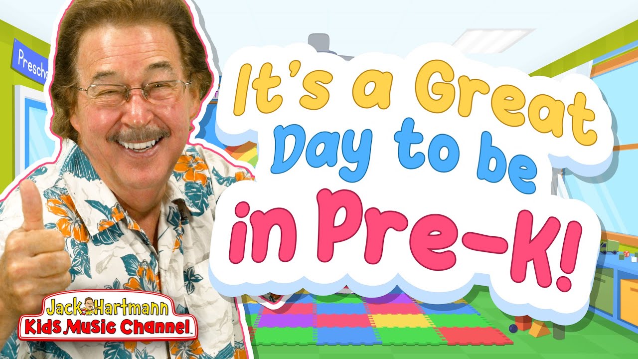It's a Great Day to be in Pre-K! | Jack Hartmann