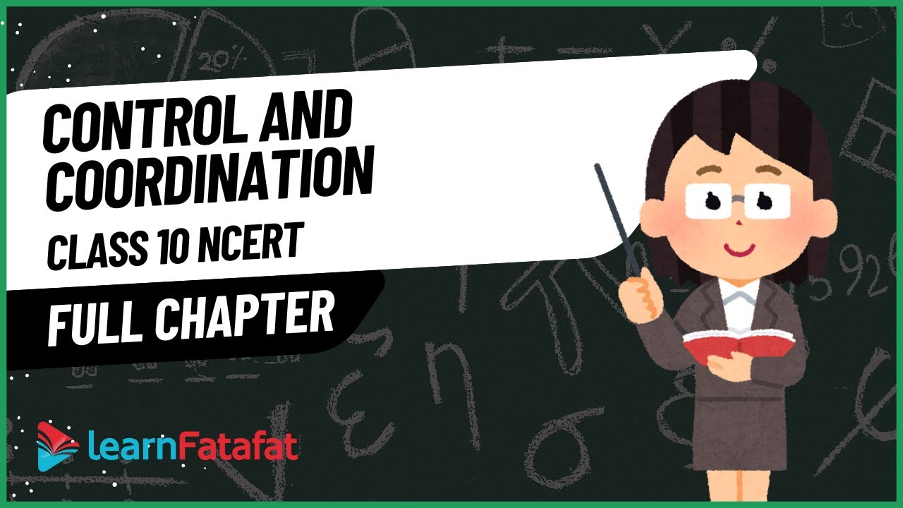 Control and Cordination Class 10 Science NCERT | Full Chapter | Learnfatafat