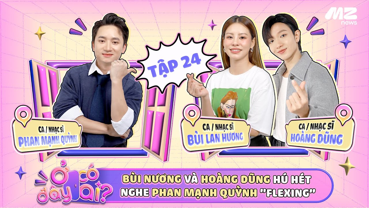 LỚP 12 ĐÃ TẠO HIT, PHAN MẠNH QUỲNH LÀM BÙI NƯƠNG & HOÀNG DŨNG HÚ HÉT | Ở ĐÂY CÓ AI?-TẬP 24 OFFICIAL