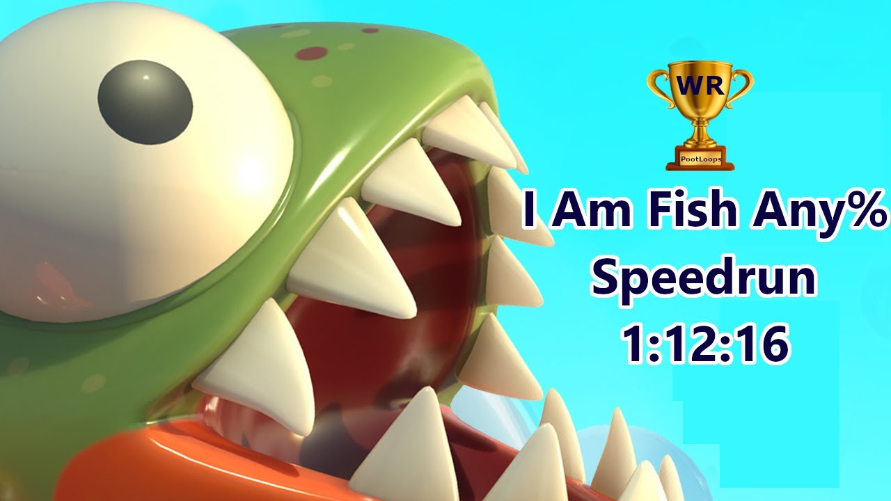 My Final World Record? - I am Fish Any% in 1h 12m 16s (Former WR)