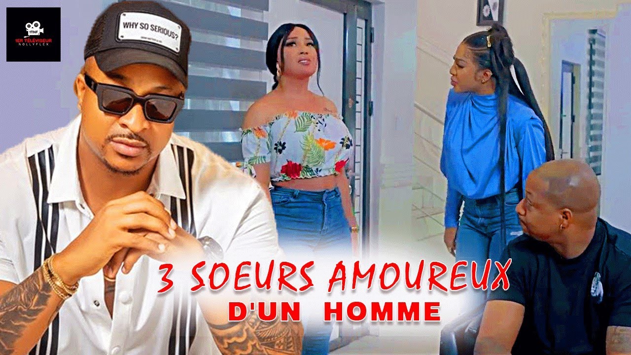 3 SŒURS AMOUREUSES D'UN HOMME - FILM NIGERUAN EN FRANCAIS {Ik Ogbonna, Shine Roseman,Evanny Patrick}