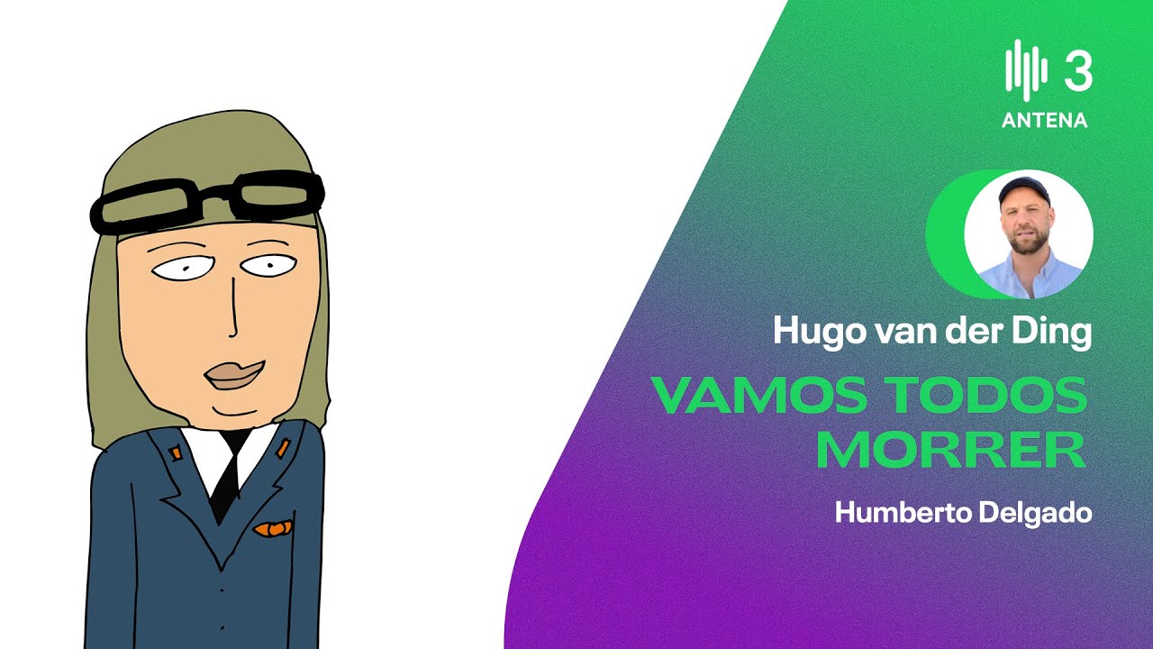 Humberto Delgado | Vamos Todos Morrer | Antena 3