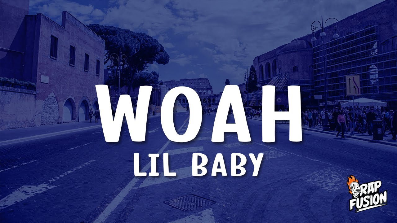 Lil Baby - Woah (Lyrics)