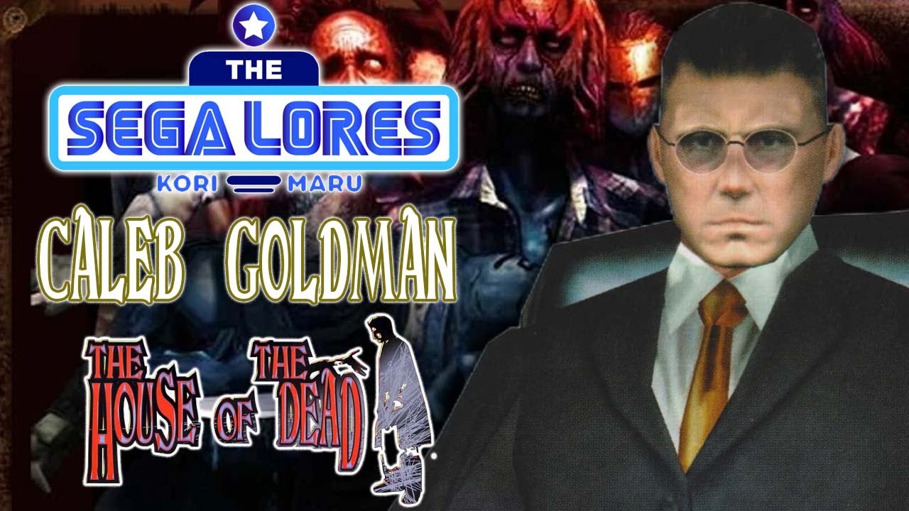 The SEGA Lores: Caleb Goldman – The Man Who Tried to Reset Humanity (The House of the Dead)