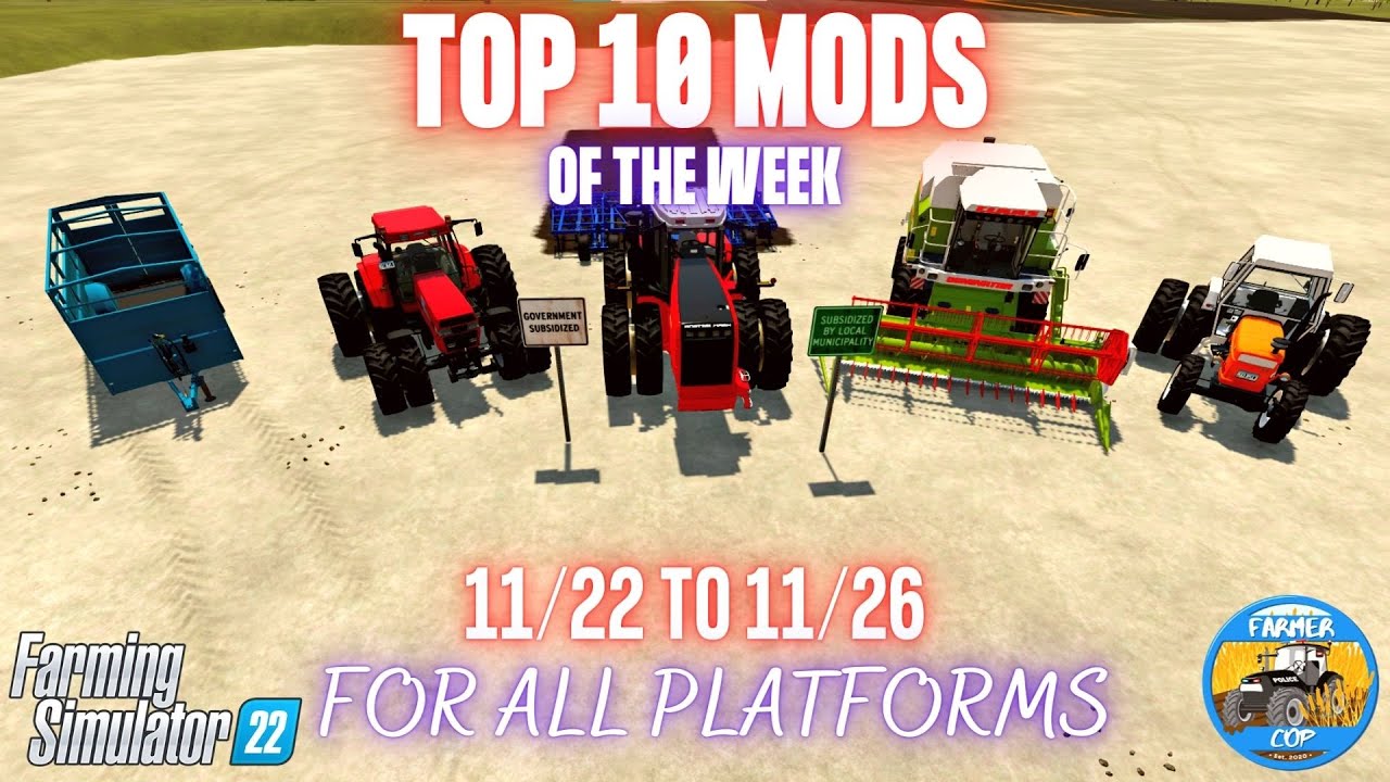 TOP 10 MODS OF THE WEEK - All Platforms - Farming Simulator 22