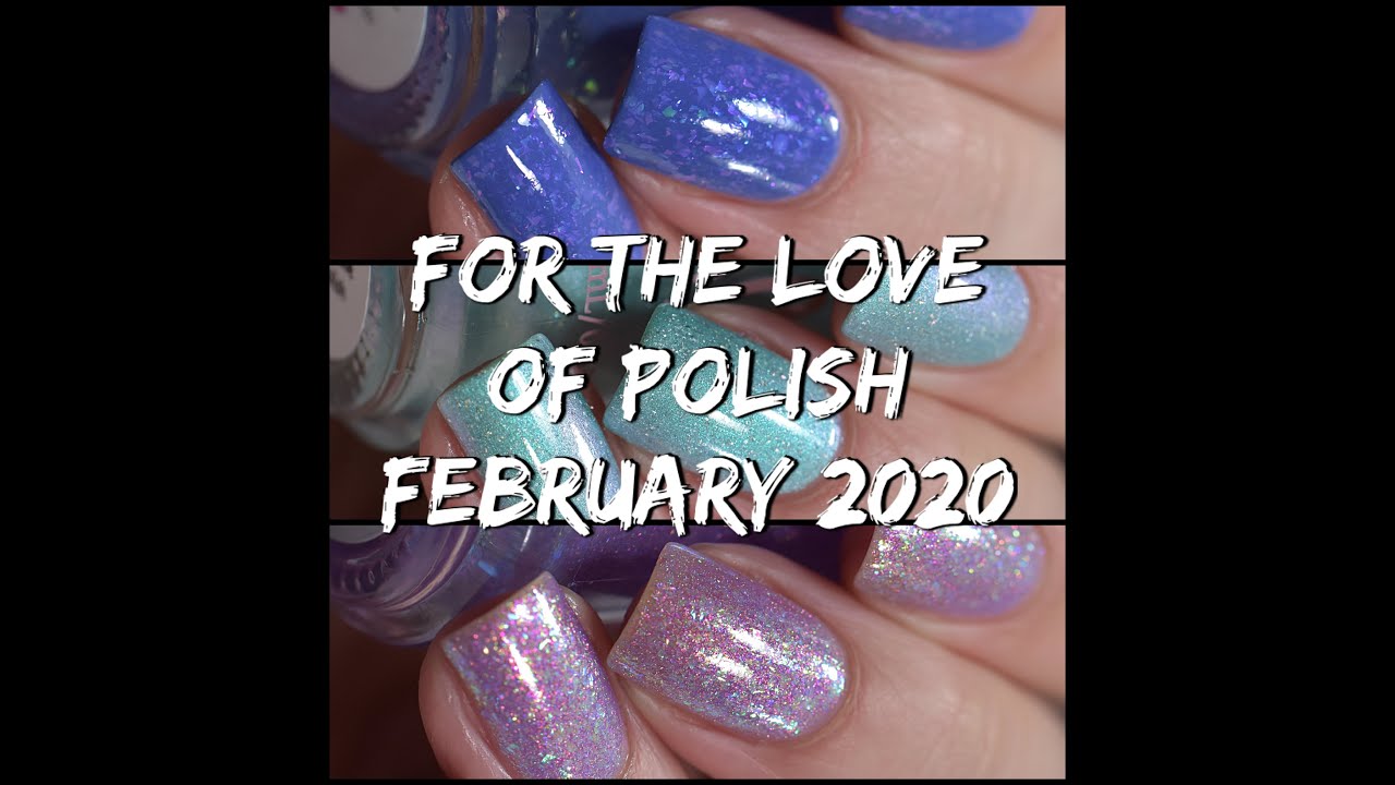 Swatch & Review | For The Love Of Polish Box  -February 2020