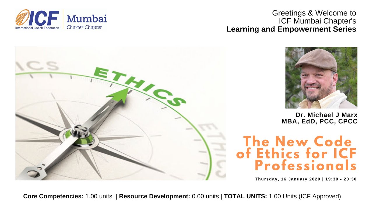 ICF Code of Ethics | 16.01.2020 | Michael J Marx | ICF Mumbai Learning & Empowerment Series