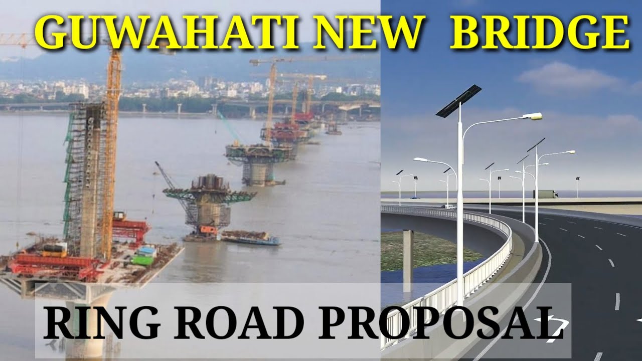 Guwahati new bridge construction updated on Brahmaputra | Ring road Guwahati