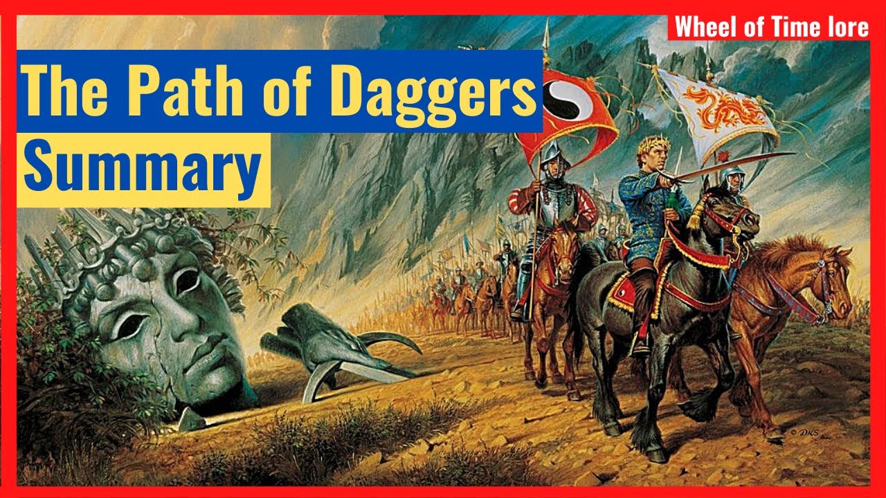 The Path of Daggers - Summary (Wheel of Time Book 8 Summary)