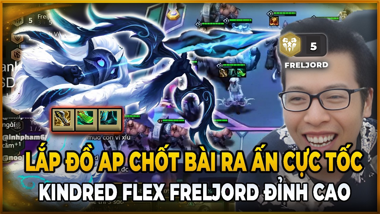 LỠ LẮP ĐỒ AP NHƯNG RA ẤN CỰC TỐC - NGÀI NHẢY SỐ FLEX FRELJORD KINDRED ĐẲNG CẤP | TRÂU TV