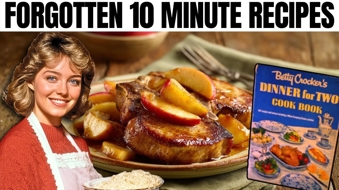 100 Forgotten 10 Min Recipes You Could Only Find In Old Cookbooks!