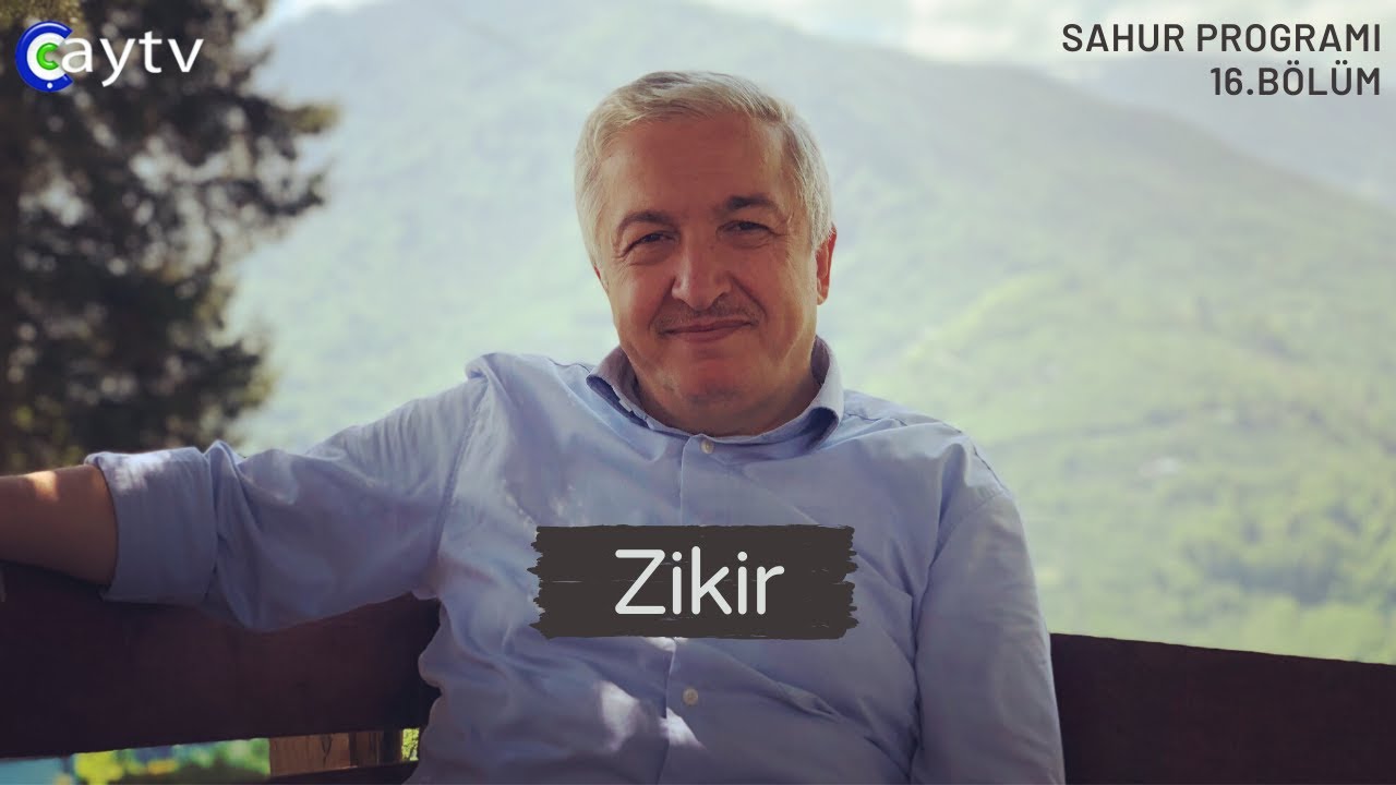 Mehmet Okuyan ile Sahur 16. Bölüm: “Zikir