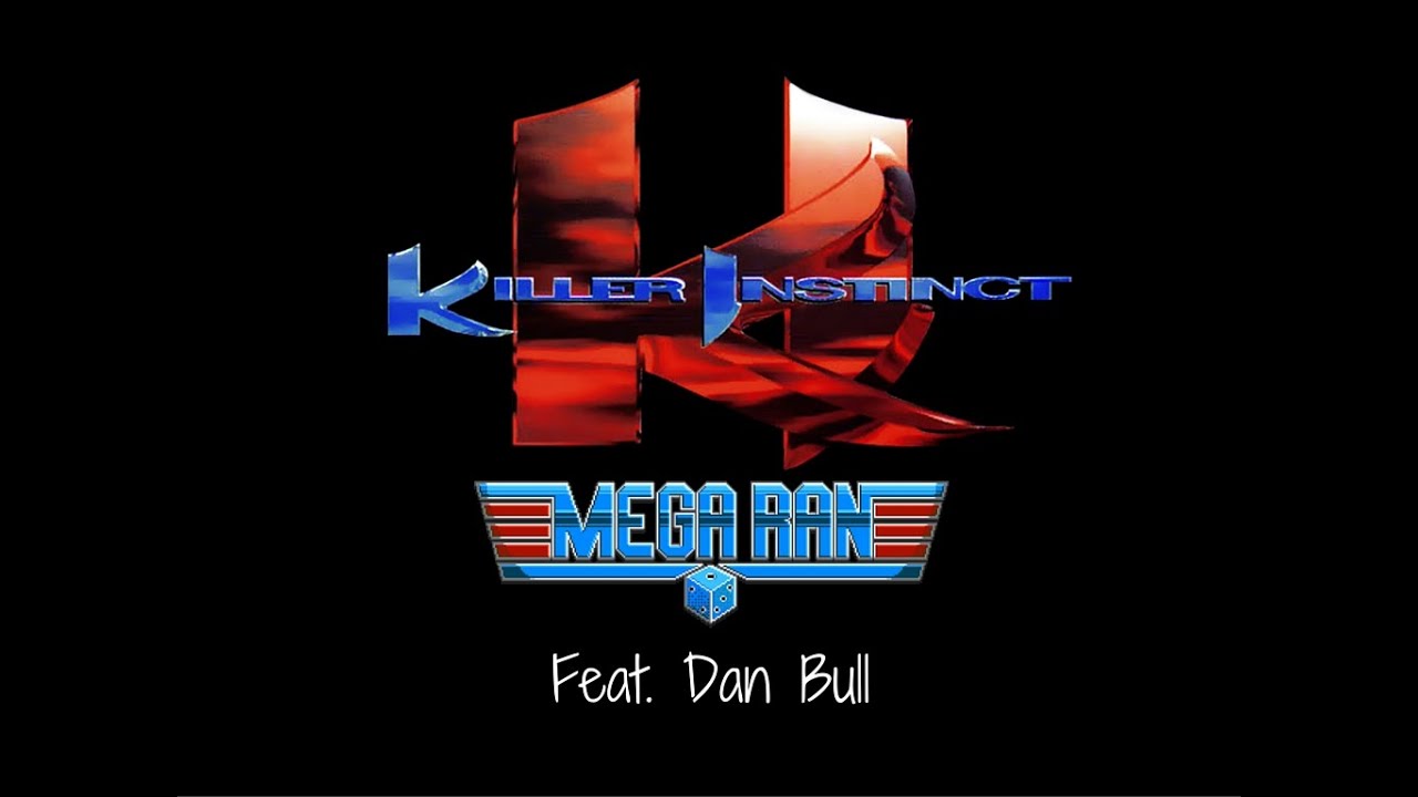 Killer Instinct - Mega Ran x Dan Bull