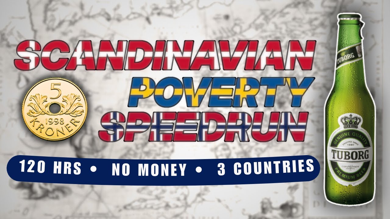 Scandinavian Poverty Speedrun
