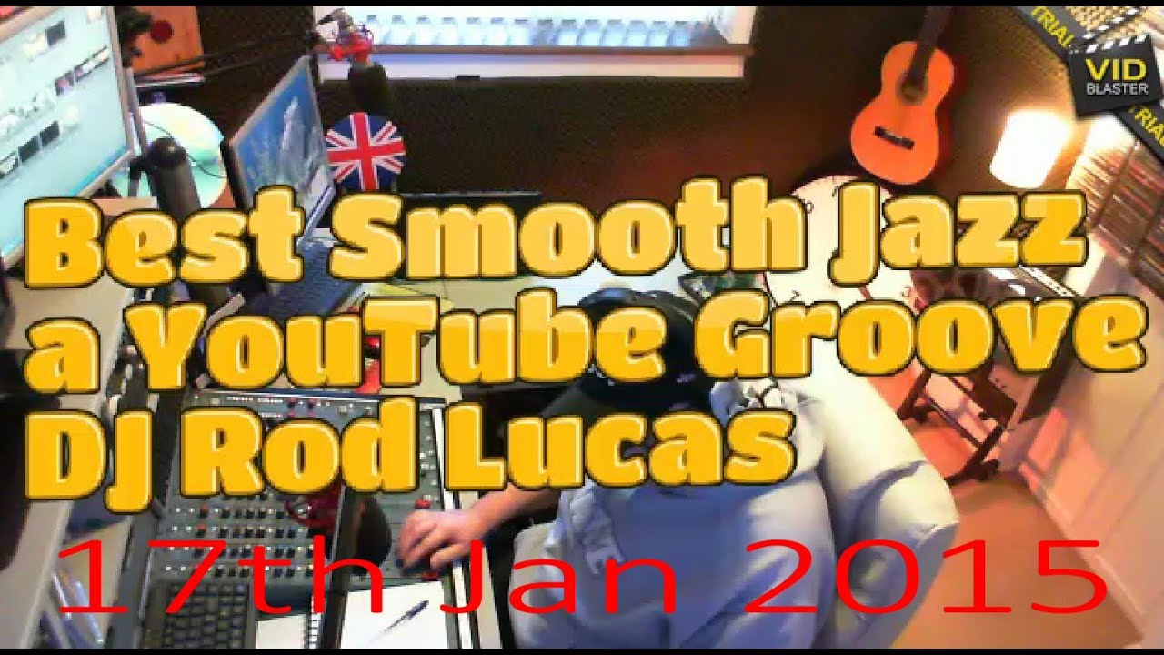 Best Smooth Jazz(17th Jan 2015) Host Rod Lucas