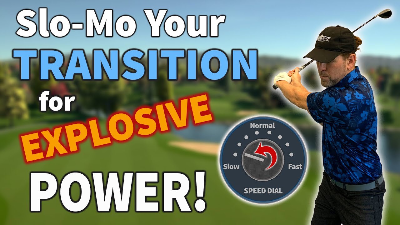 Set Your Transition to Slo-Mo for More Power in the Golf Swing!