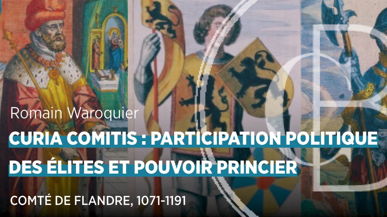 Curia comitis : Participation politique des élites et pouvoir princier (comté de Flandre, 1071-1191)