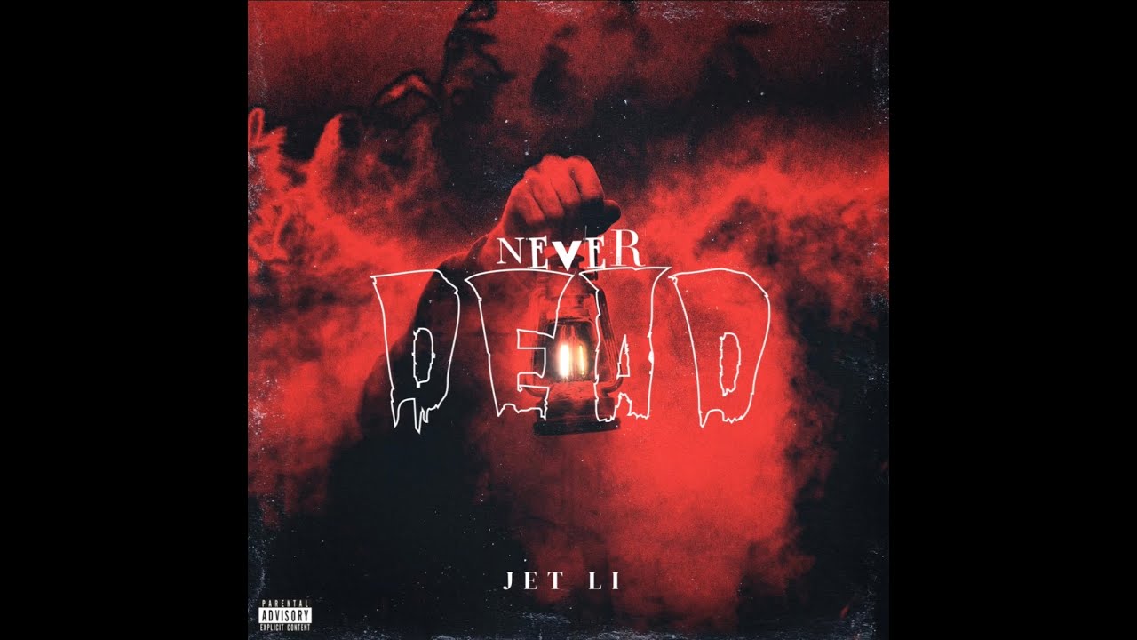Jet Li - Never Dead (Official Audio)