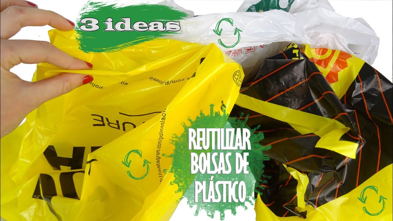 3 IDEAS FÁCILES RECICLANDO BOLSAS DE PLÁSTICO - RECICLAJE CREATIVO