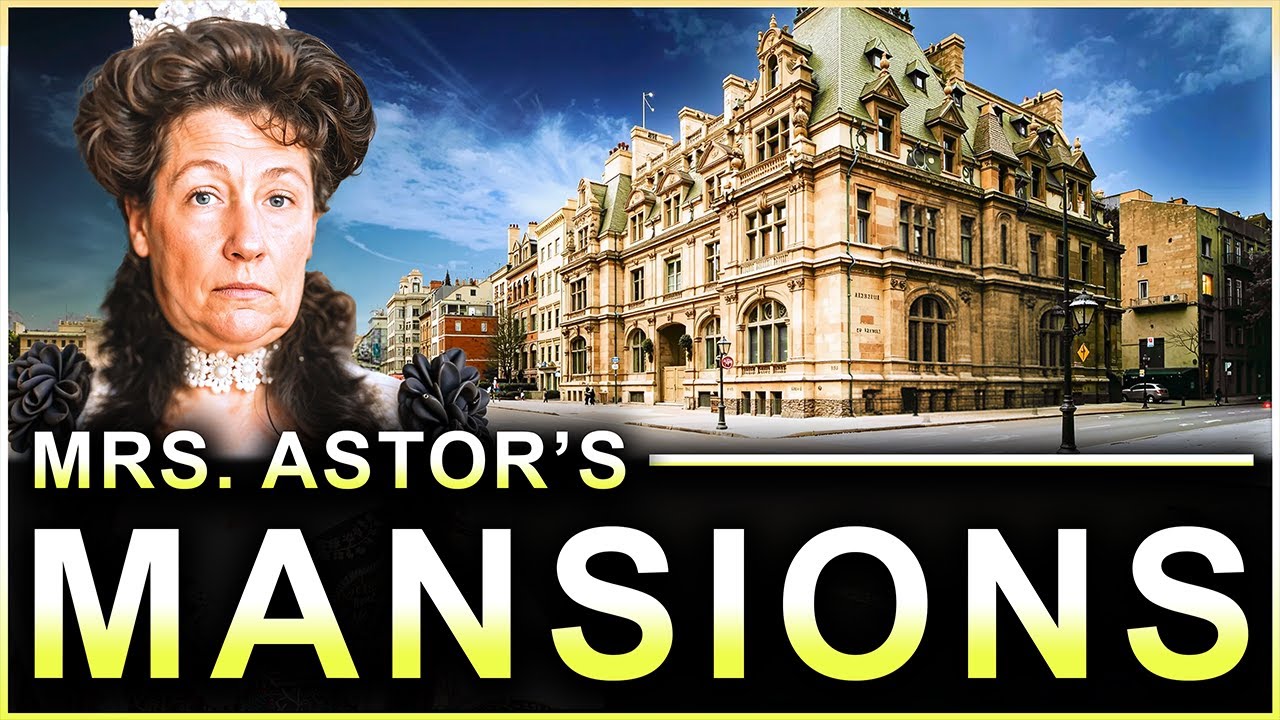 The Mansions of Mrs. Astor That Ruled Gilded Age Society
