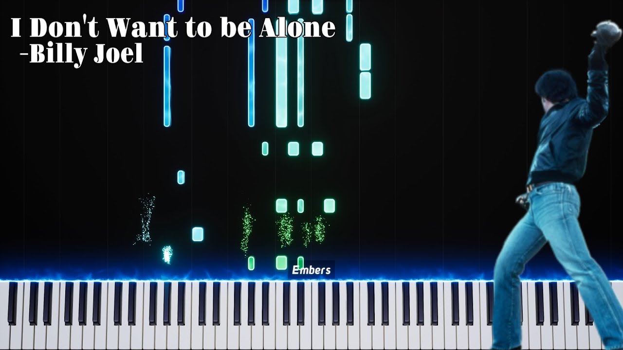 Billy Joel - I Don't Want to be Alone - Piano Tutorial