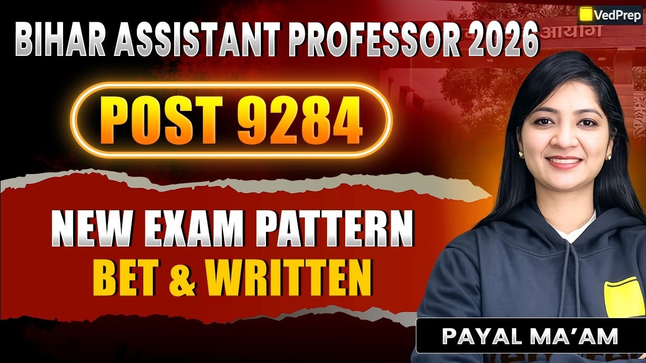 Bihar Assistant Professor 2026 🔥 9284 Posts | New Exam Pattern | BET & Written | VedPrep