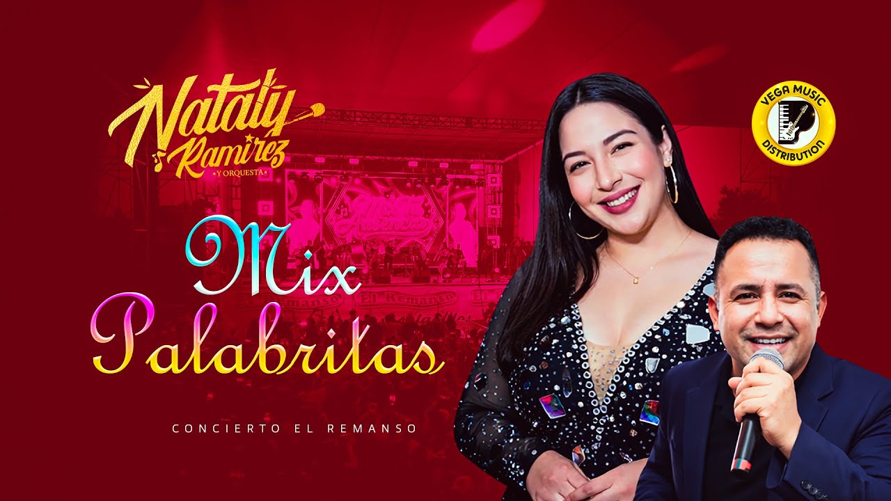 NATALY RAMÍREZ Y ORQUESTA - Mix Palabritas #ConciertoRemanso (Vega Music Distribution)