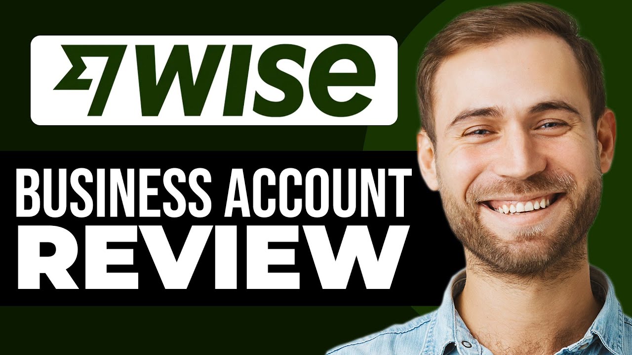Wise Business Account Review 2026 | Pros, Cons & Future Benefits!