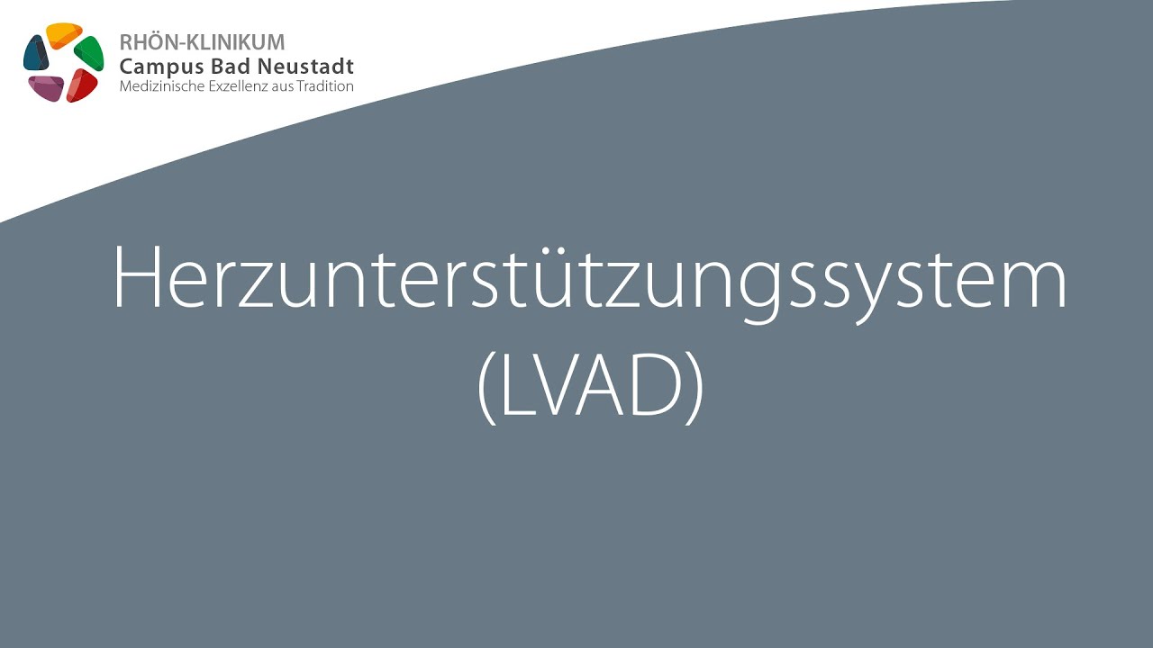 Herzunterstützungssystem (LVAD) - Infofilme zur Herz-OP | Campus Bad Neustadt
