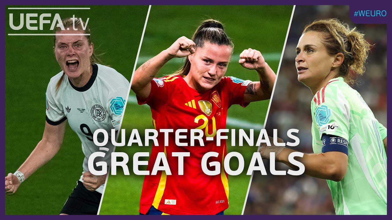 N&Uuml;SKEN, PINA, GIRELLI | Women's EURO STUNNERS Quarter-Finals #WEURO2025