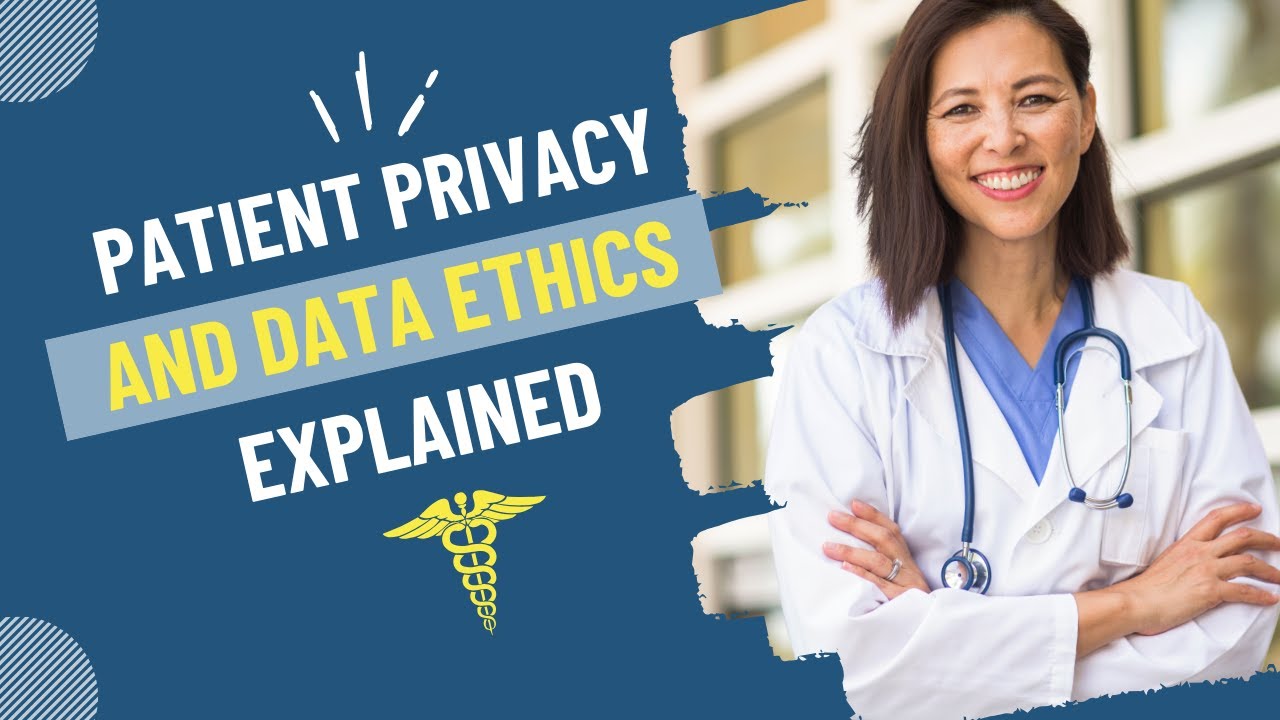 Patient Privacy & Data Ethics Explained | HIPAA Compliance