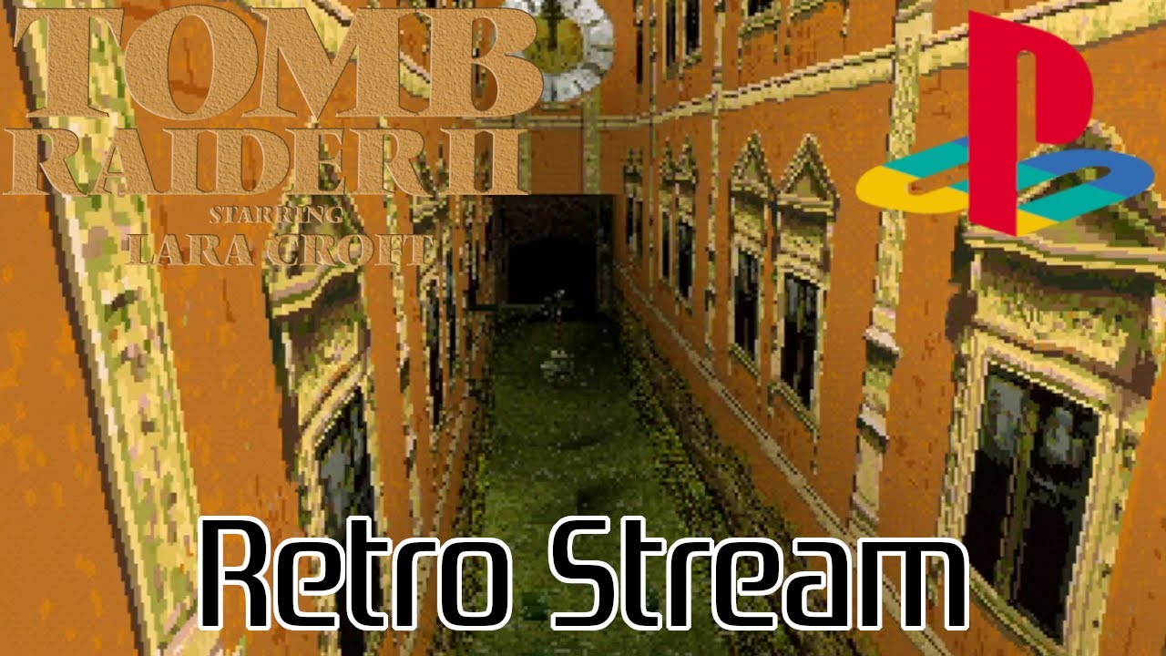 Stream #0471 - 2023 - PS1 - Tomb Raider 2 - All Secrets (levels 2-3)