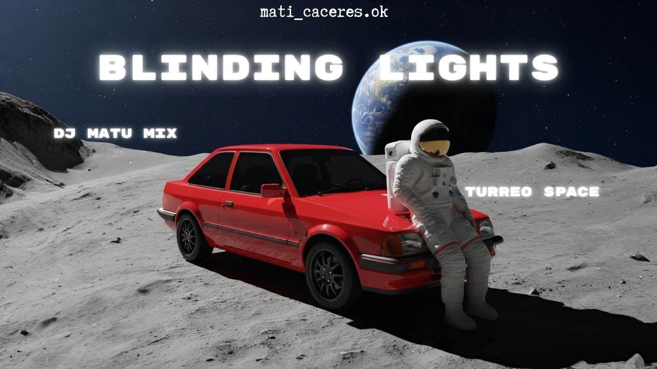 Blinding Lights ( Turreo Space ) @TheWeeknd DJ MATU MIX