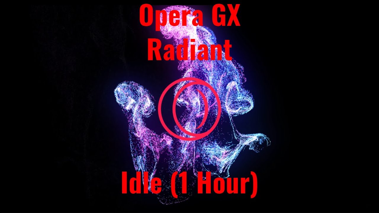 Opera GX Background Music - Radiant (Idle)(1 Hour)