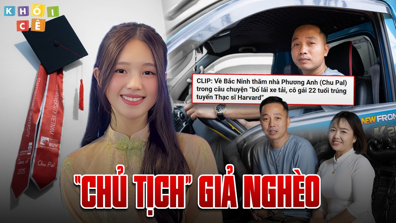 CHU PAL CÓ THẬT SỰ NGHÈO VƯỢT KHÓ | TẠI SAO NHIỀU “CHỦ TỊCH” THÍCH GIẢ NGHÈO