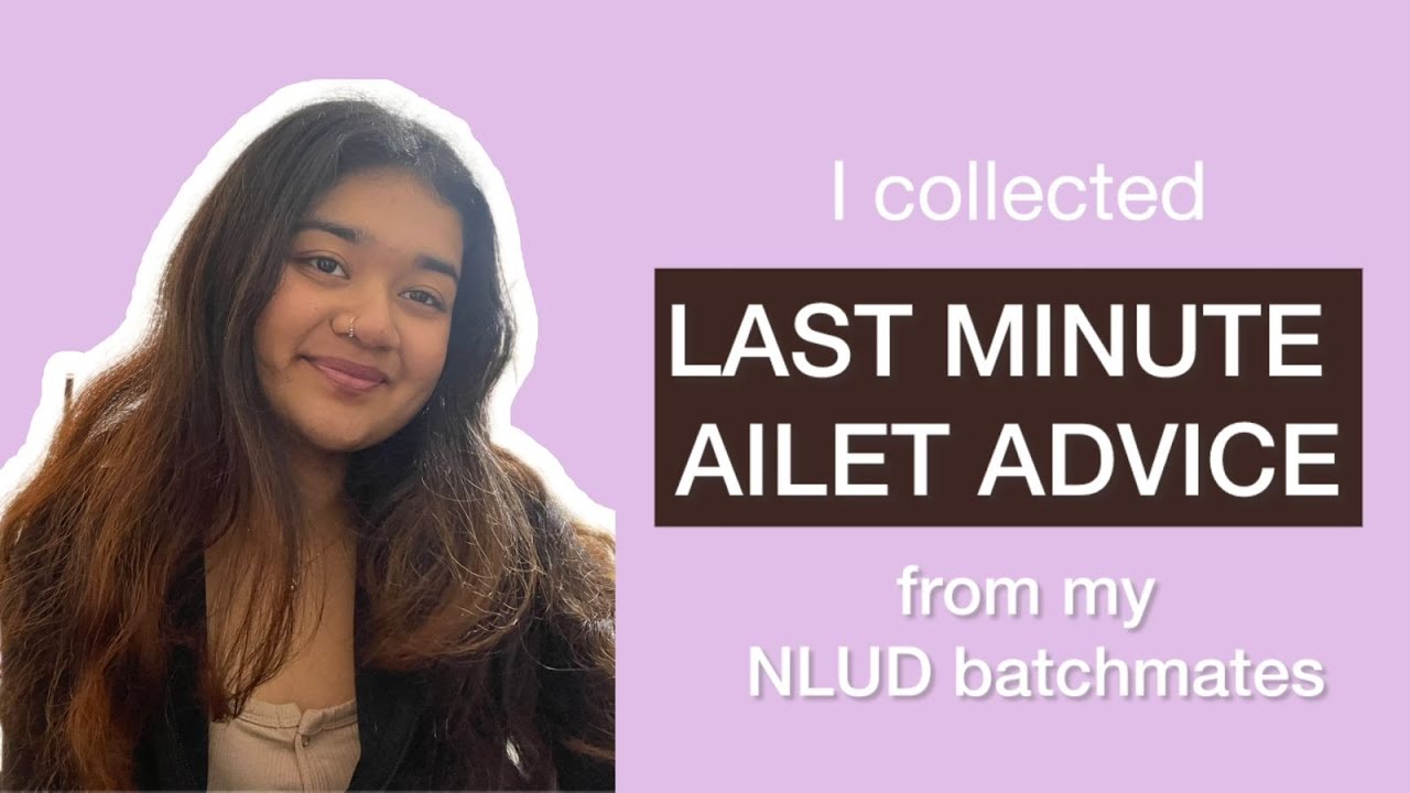 Last Minute AILET-2026 Advice from me & my NLU Delhi Batchmates