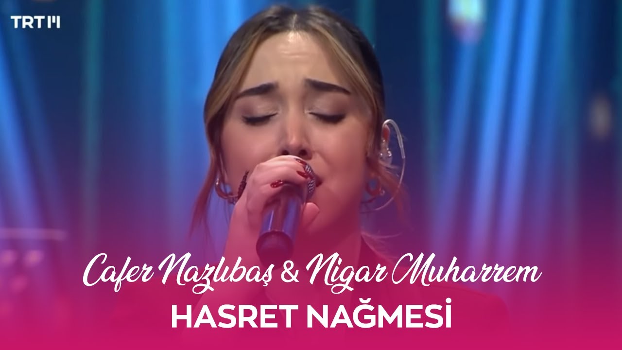 Cafer Nazlıbaş & Nigar Muharrem - Hasret Nağmesi